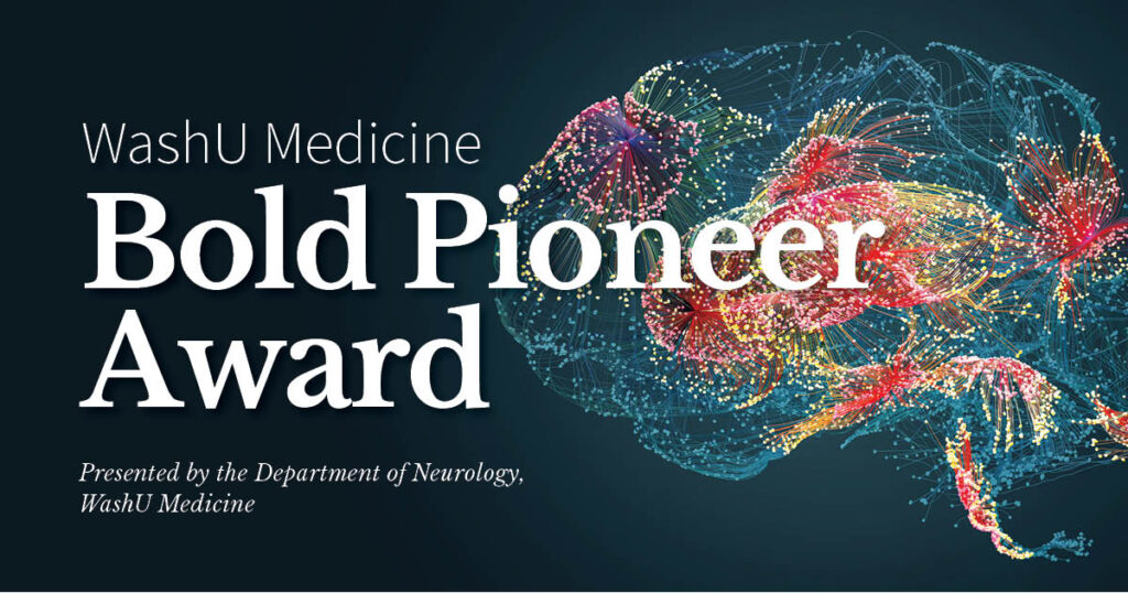 Now accepting applications for WashU Medicine Bold Pioneer Award!